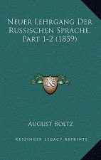 Neuer Lehrgang Der Russischen Sprache, Part 1-2 (1859)