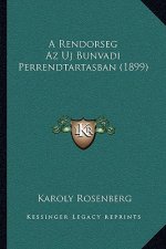 A Rendorseg Az Uj Bunvadi Perrendtartasban (1899)