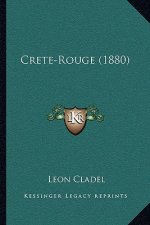 Crete-Rouge (1880)