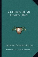 Cuentos De Mi Tiempo (1895)
