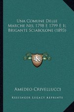 Una Comune Delle Marche Nel 1798 E 1799 E Il Brigante Sciabolone (1893)