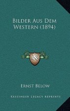 Bilder Aus Dem Western (1894)