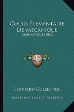 Cours Elementaire De Mecanique: Cinematique (1868)