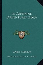 Le Capitaine D'Aventures (1863)