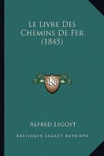 Le Livre Des Chemins De Fer (1845)