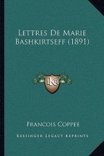 Lettres De Marie Bashkirtseff (1891)