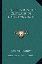 Reponse Aux Notes Critiques De Napoleon (1823)