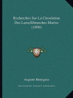 Recherches Sur La Circulation Des Lamellibranches Marins (1890)