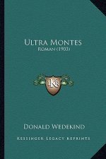 Ultra Montes: Roman (1903)
