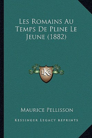 Les Romains Au Temps De Pline Le Jeune (1882)