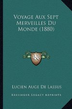 Voyage Aux Sept Merveilles Du Monde (1880)