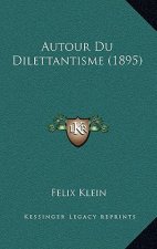 Autour Du Dilettantisme (1895)