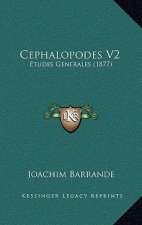 Cephalopodes V2: Etudes Generales (1877)