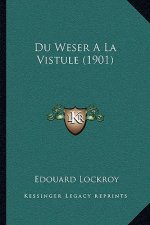 Du Weser A La Vistule (1901)