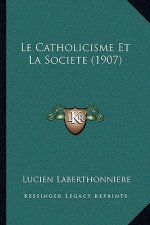 Le Catholicisme Et La Societe (1907)