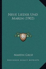 Neue Lieder Und Maren (1902)