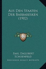 Aus Den Staaten Der Barbaresken (1902)