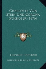 Charlotte Von Stein Und Corona Schroter (1876)