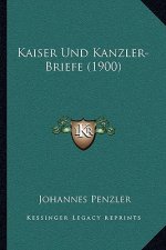 Kaiser Und Kanzler-Briefe (1900)
