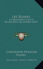Les Ruines: Ou Meditation Sur Les Revolutions Des Empires (1837)