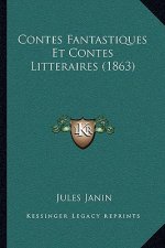Contes Fantastiques Et Contes Litteraires (1863)