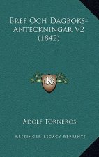 Bref Och Dagboks-Anteckningar V2 (1842)