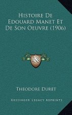 Histoire De Edouard Manet Et De Son Oeuvre (1906)