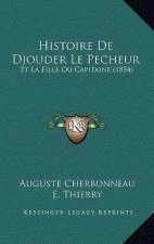 Histoire De Djouder Le Pecheur: Et La Fille Du Capitaine (1854)