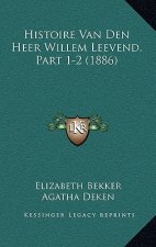 Histoire Van Den Heer Willem Leevend, Part 1-2 (1886)
