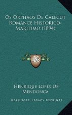 Os Orphaos De Calecut Romance Historico-Maritimo (1894)