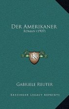 Der Amerikaner: Roman (1907)