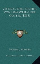 Cicero's Drei Bucher Von Dem Wesen Der Gotter (1863)