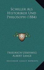 Schiller Als Historiker Und Philosoph (1884)