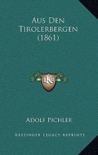 Aus Den Tirolerbergen (1861)