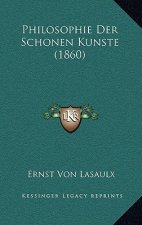 Philosophie Der Schonen Kunste (1860)