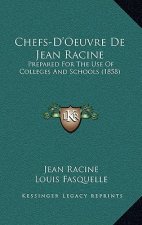 Chefs-D'Oeuvre de Jean Racine: Prepared for the Use of Colleges and Schools (1858)