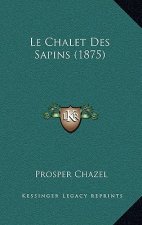 Le Chalet Des Sapins (1875)