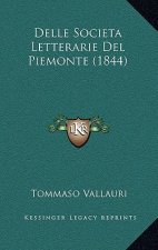 Delle Societa Letterarie Del Piemonte (1844)