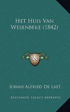 Het Huis Van Wesenbeke (1842)