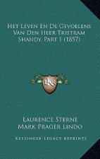 Het Leven En De Gevoelens Van Den Heer Tristram Shandy, Part 1 (1857)