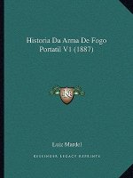 Historia Da Arma De Fogo Portatil V1 (1887)