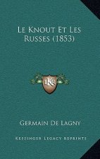 Le Knout Et Les Russes (1853)