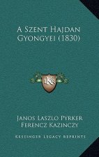 A Szent Hajdan Gyongyei (1830)