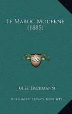 Le Maroc Moderne (1885)