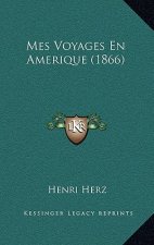 Mes Voyages En Amerique (1866)