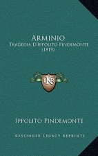 Arminio: Tragedia D'Ippolito Pindemonte (1819)