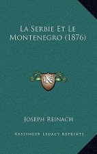 La Serbie Et Le Montenegro (1876)