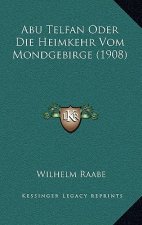 Abu Telfan Oder Die Heimkehr Vom Mondgebirge (1908)