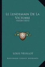 Le Lendemain De La Victoire: Vision (1871)