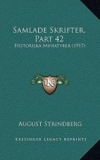 Samlade Skrifter, Part 42: Historiska Miniatyrer (1917)